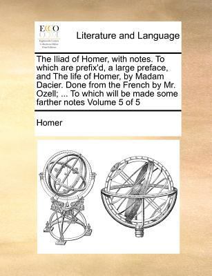 The Iliad of Homer, with Notes. to Which Are Pr... 1171009356 Book Cover
