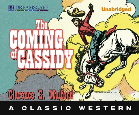 The Coming of Cassidy: A Classic Western 1624062075 Book Cover