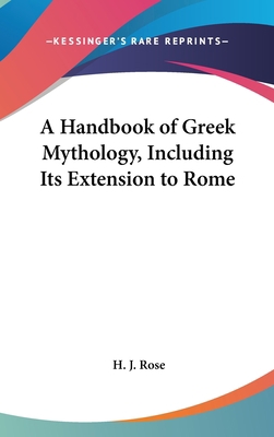 A Handbook of Greek Mythology, Including Its Ex... 0548132453 Book Cover