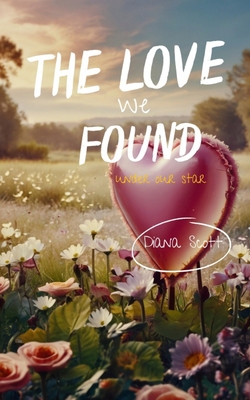 The love we found B0DMJWM6XK Book Cover