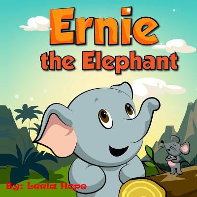 Ernie the Elephant 1512074446 Book Cover