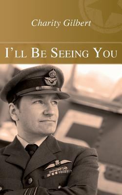 I'll Be Seeing You 1482788675 Book Cover