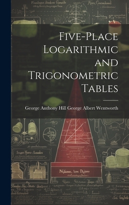 Five-Place Logarithmic and Trigonometric Tables 1019409592 Book Cover