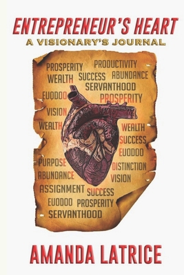 Entrepreneur's Heart: A Visionary's Journal B096TQ3RHS Book Cover