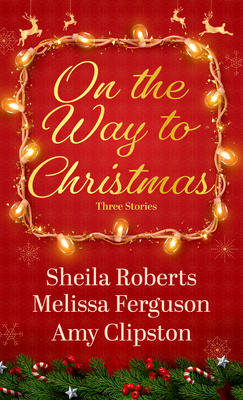 On the Way to Christmas [Large Print] B0BQ1DHXP9 Book Cover