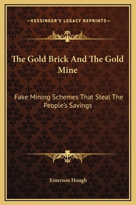 The Gold Brick And The Gold Mine: Fake Mining S... 1169195636 Book Cover