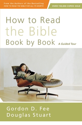 How to Read the Bible Book by Book: A Guided Tour 0310518083 Book Cover