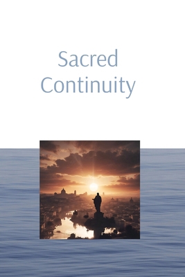 Sacred Continuity B0D7XNQWSB Book Cover