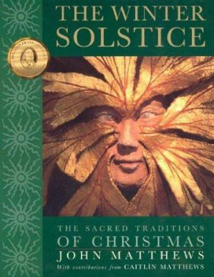 The Winter Solstice: The Sacred Traditions of C... 0835608344 Book Cover