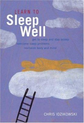 Learn to Sleep Well : Proven Strategies for Get... 1900131595 Book Cover