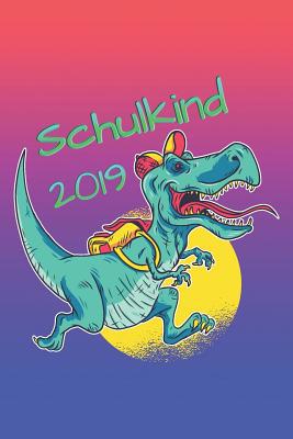 Schreibheft für die 1. Klasse: Schulkind 2019 -... [German] 1082054712 Book Cover