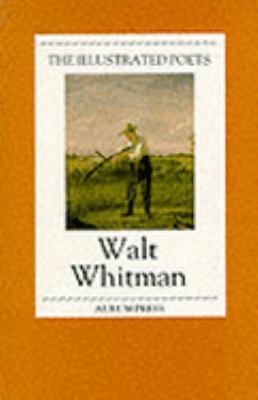 Walt Whitman (Illustrated Poets) 094814968X Book Cover