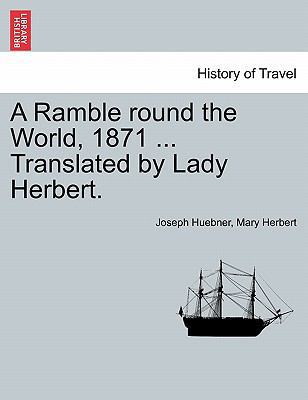 A Ramble round the World, 1871 ... Translated b... 1241124779 Book Cover