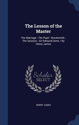 The Lesson of the Master: The Marriage; The Pup... 1296896560 Book Cover