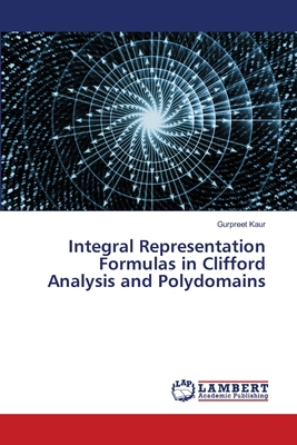 Integral Representation Formulas in Clifford An... 6208450918 Book Cover