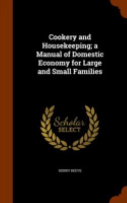 Cookery and Housekeeping; a Manual of Domestic ... 1345999119 Book Cover