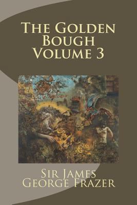 The Golden Bough Volume 3 172233973X Book Cover