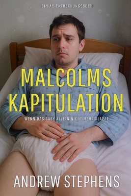 Malcolms Kapitulation: An ADBL Book [German] B0FGQWL4VN Book Cover
