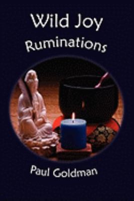 Wild Joy: Ruminations 0984114076 Book Cover