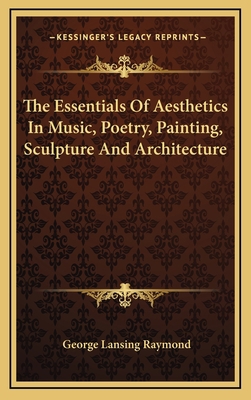 The Essentials of Aesthetics in Music, Poetry, ... 1163464201 Book Cover