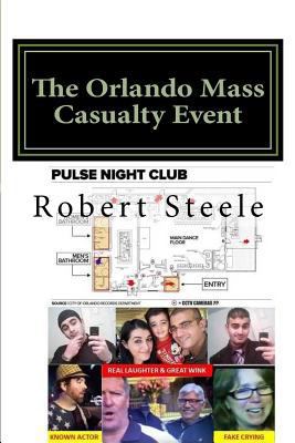 Paperback The Orlando Mass Casualty Event : A False Flag Drama, Atrocity, or Hybrid? Book