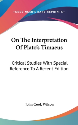 On The Interpretation Of Plato's Timaeus: Criti... 0548187517 Book Cover