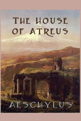 The House of Atreus 1617209929 Book Cover