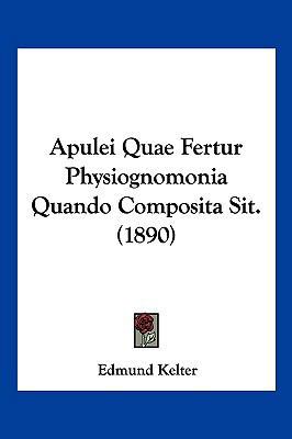 Apulei Quae Fertur Physiognomonia Quando Compos... [Latin] 116079250X Book Cover