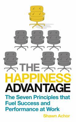 The Happiness Advantage: The Seven Principles T... 0753539462 Book Cover