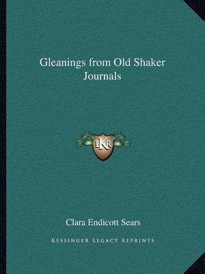 Gleanings from Old Shaker Journals 1162623500 Book Cover