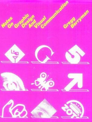 Notes on Graphic Design and Visual Communication 1560520442 Book Cover