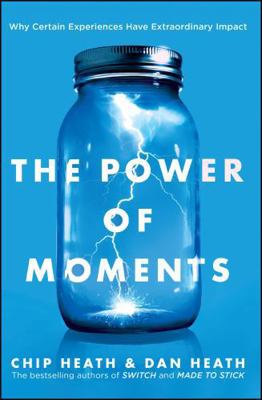 Power of Moments: Why Certain Experiences Have ... 1501179489 Book Cover