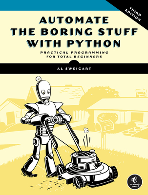 Automate the Boring Stuff with Python, 3rd Edition 1718503407 Book Cover
