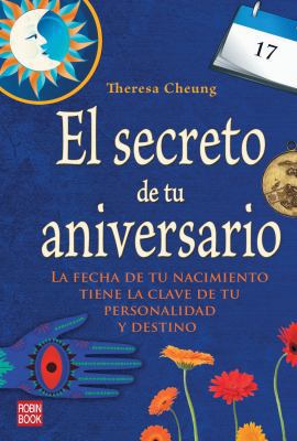 El Secreto de Tu Aniversario: La Fecha de Tu Na... [Spanish] 8499171176 Book Cover