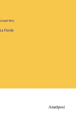 La Floride [French] 3382740710 Book Cover