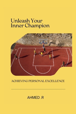 Unleash Your Inner Champion: Achieving Personal... Book Cover