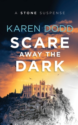 Scare Away the Dark: A Stone Suspense 1775122107 Book Cover