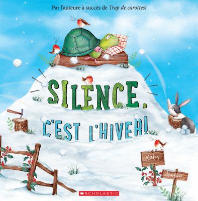 Silence, c'Est l'Hiver! [French] 1443177911 Book Cover