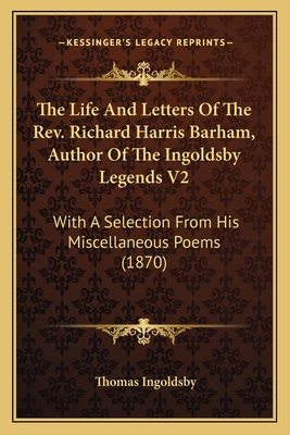 The Life And Letters Of The Rev. Richard Harris... 1163980617 Book Cover