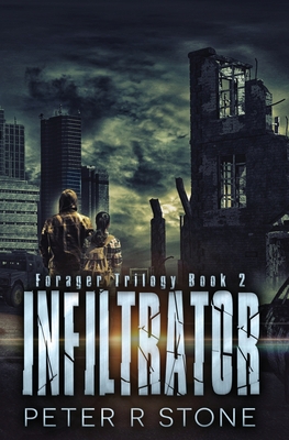 Infiltrator: Forager Book Two 1499326386 Book Cover