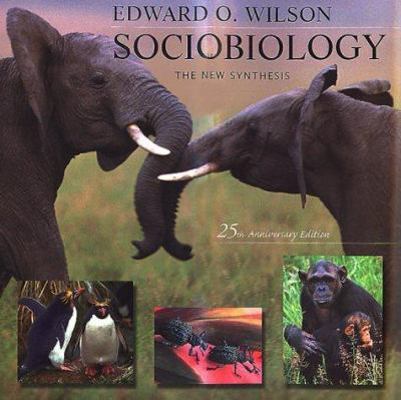 Sociobiology: The New Synthesis, Twenty-Fifth A... 0674000897 Book Cover
