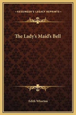 The Lady's Maid's Bell 1169177964 Book Cover