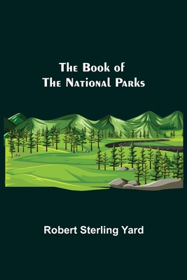 The Book of the National Parks 9355392311 Book Cover