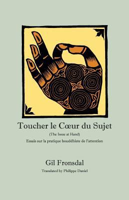 Toucher le Coeur du Sujet: Essais sur la pratiq... [French] 0984509275 Book Cover