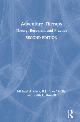 Adventure Therapy: Theory, Research, and Practice 1138584436 Book Cover