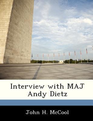 Interview with Maj Andy Dietz 1288537093 Book Cover