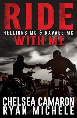 Ride with Me (A Hellions MC & Ravage MC Duel) 1530355761 Book Cover