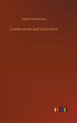 Confessions and Criticisms 3752357541 Book Cover