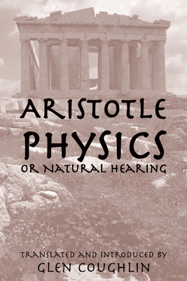 Physics or Natural Hearing: Volume 1 1587316285 Book Cover