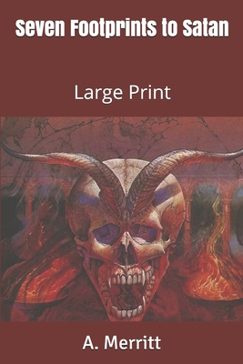 Seven Footprints to Satan: Large Print 1653747722 Book Cover